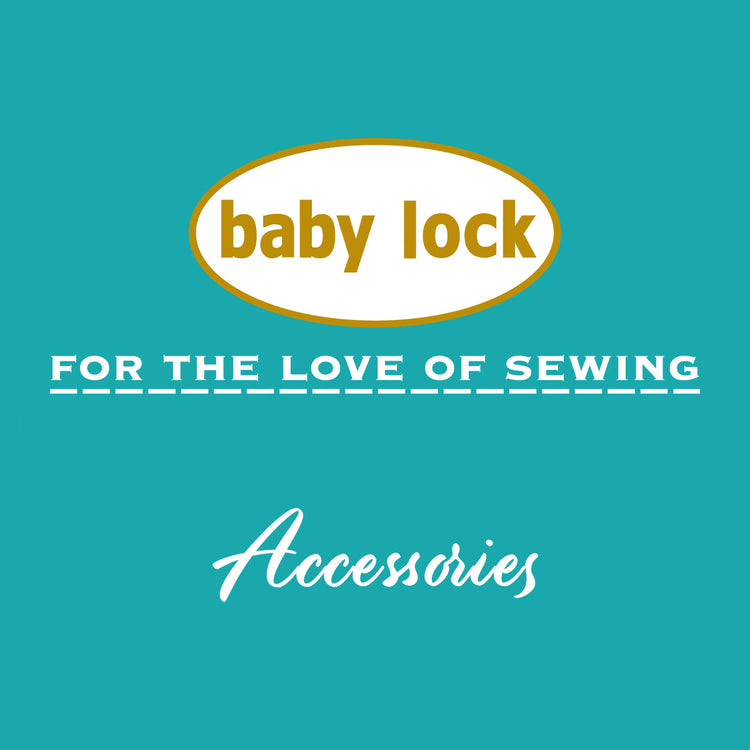 Baby Lock Accessories