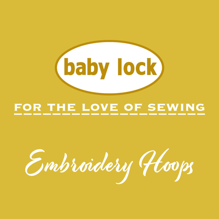 Baby Lock Embroidery Hoops