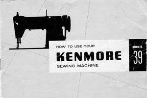 Kenmore Model 39 Instruction Manual