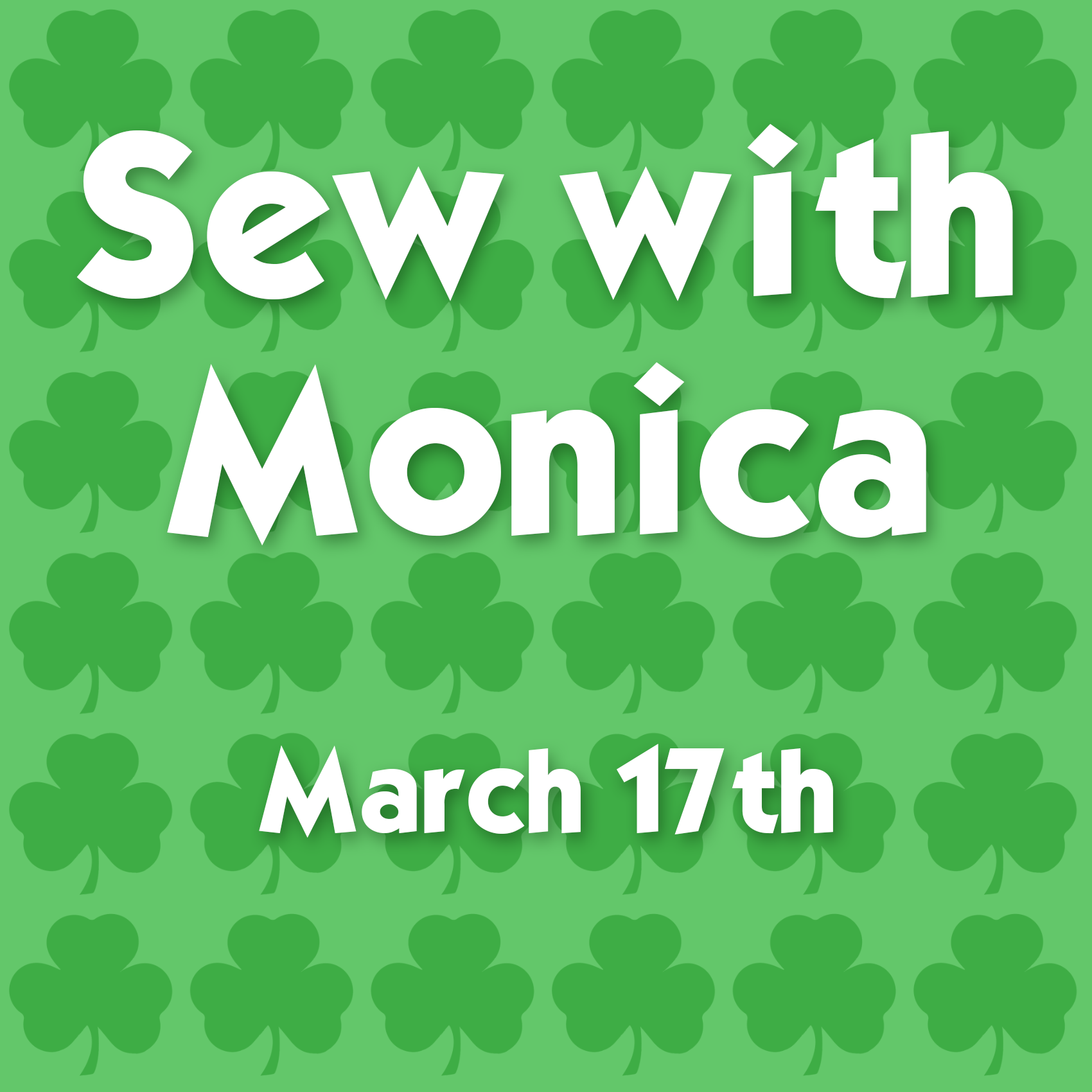 Sew w/ Monica! Class - March 17