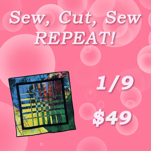 Sew, Cut, Sew, Repeat! Class