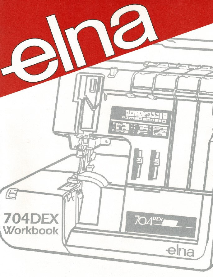 Elna 704DEX Serger Workbook Instruction Book
