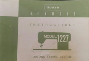 Kenmore Model 1227 Instruction Book