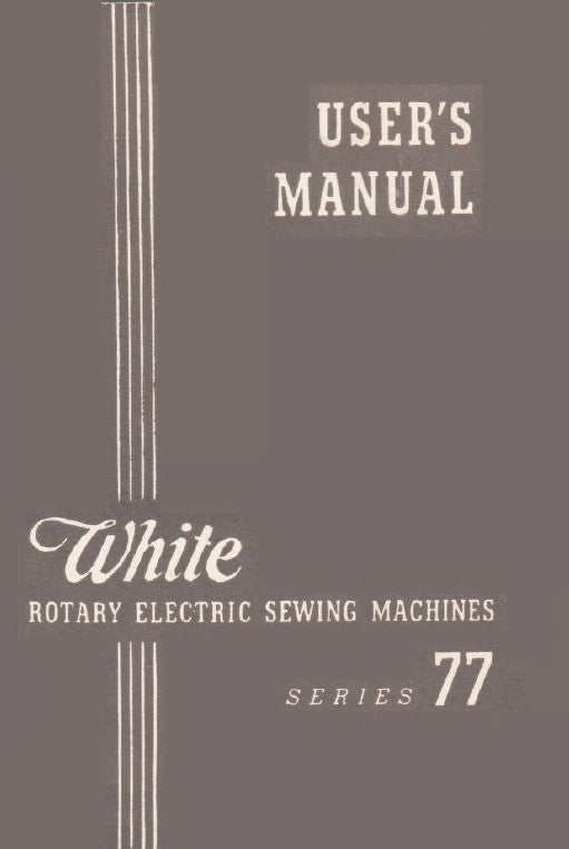White Series 77 Rotary Electric Instruction Manual