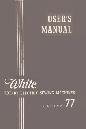 Instruction Manual, White Rotary 77 Series