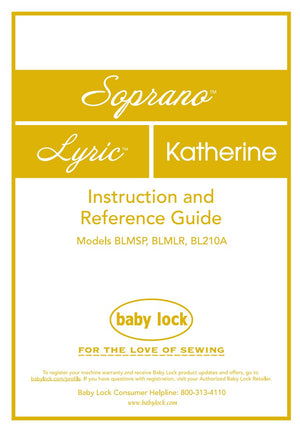 Instruction Manual, Baby Lock Soprano, Lyric, Katherine