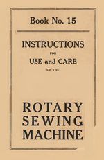 Rotary Sewing Machine Instruction Manual No. 15